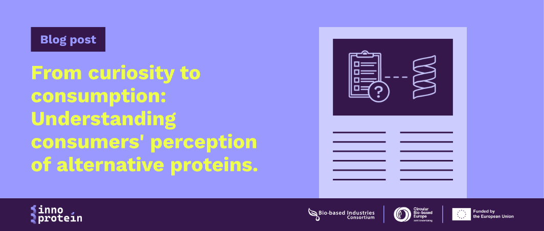 From curiosity to consumption: Understanding consumers’ perception of alternative proteins